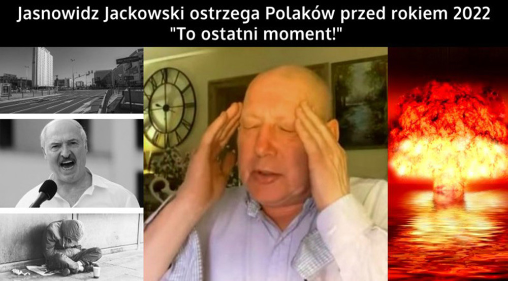 Jasnowidz Jackowski przepowiada: „W Polsce będzie wielkie puste miejsce – poligon cierpienia, będą znosić kosztowności” !